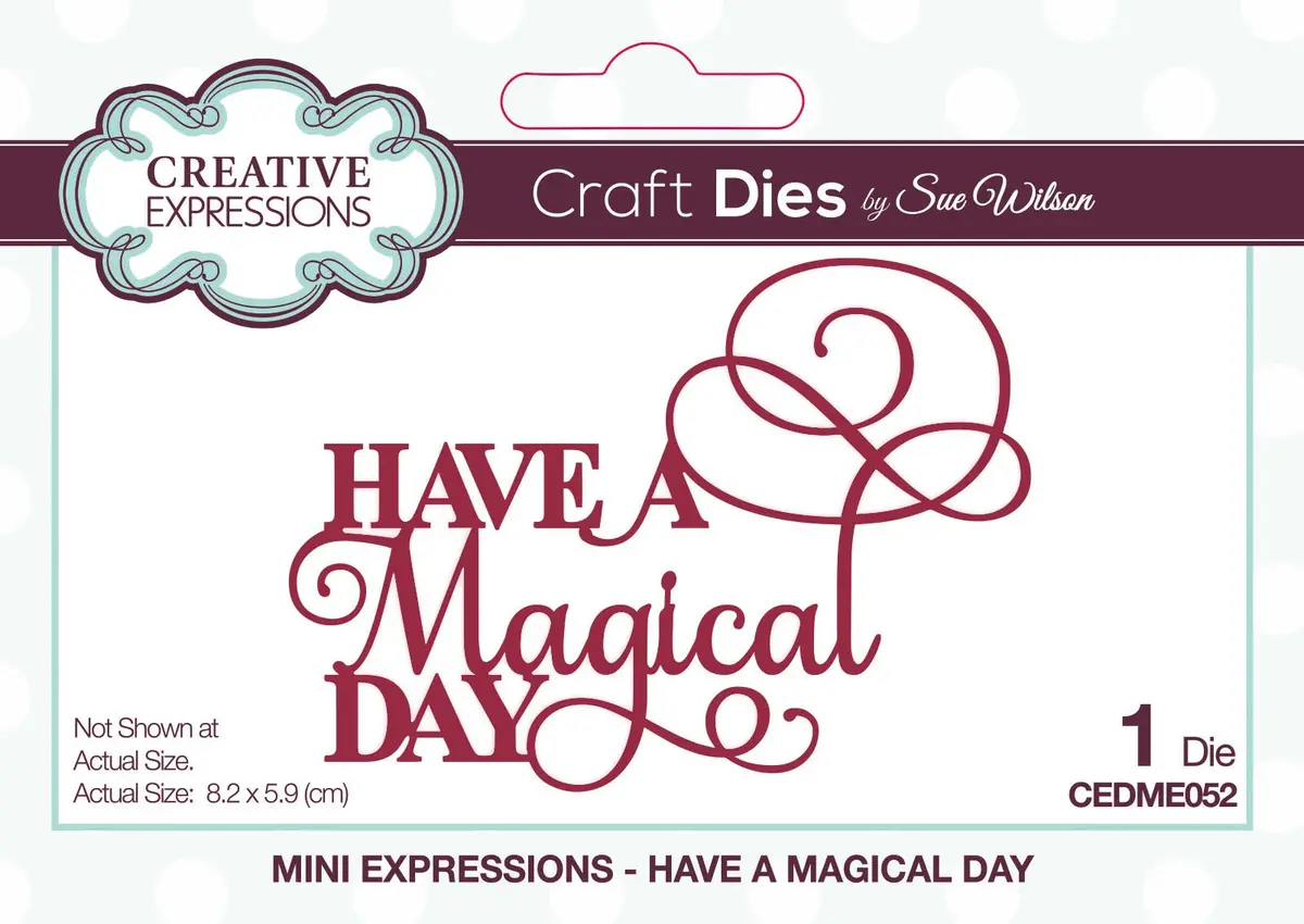Dies By Sue Wilson Mini Expressions Have A Magical Day 1
