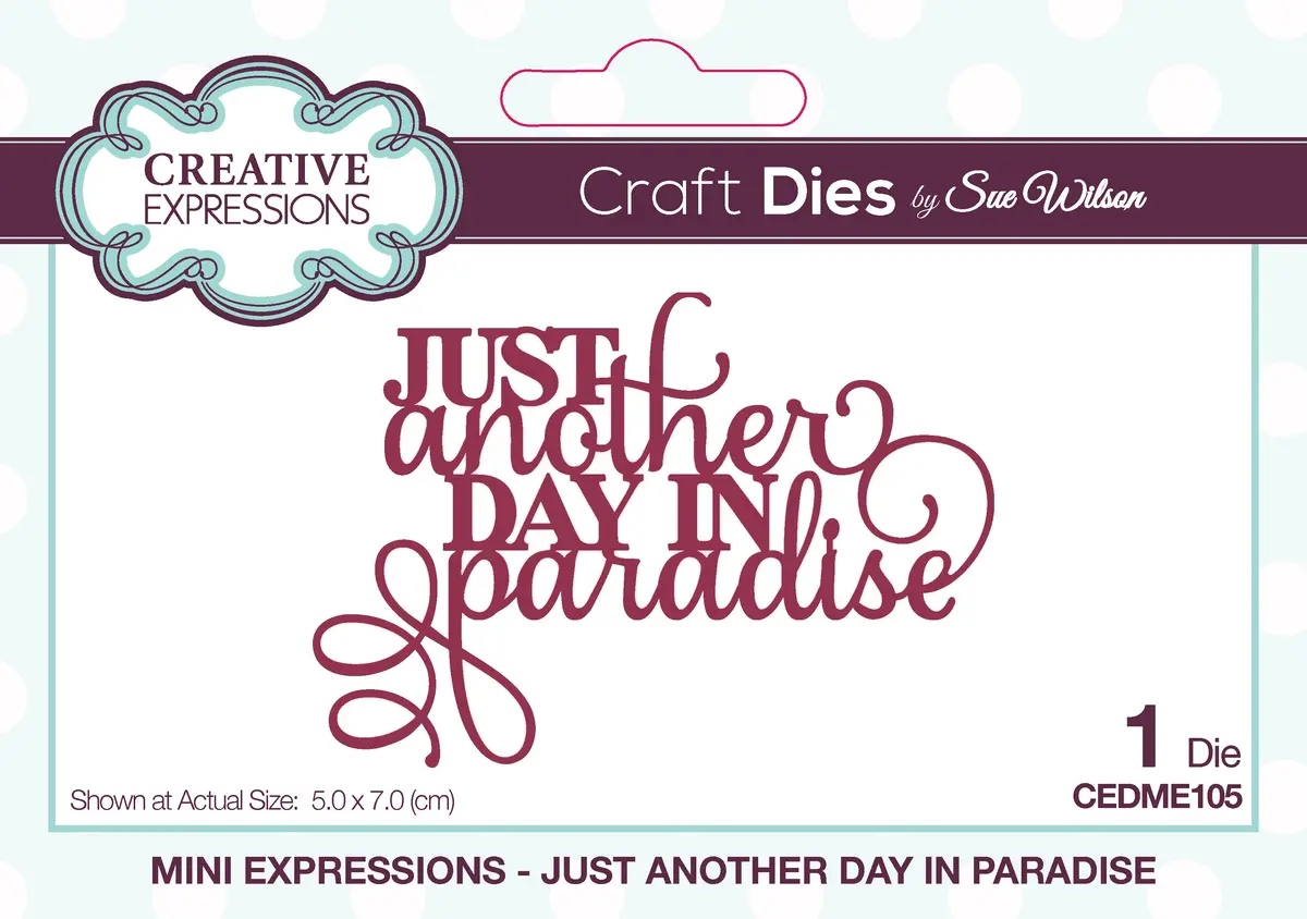 Creative Expressions Sue Wilson Mini Sentiments Just Another Day In Paradise Craft Die 1