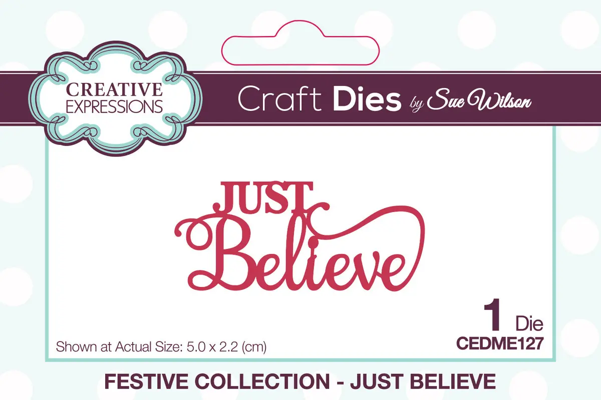 Creative Expressions Sue Wilson Festive Mini Expressions Just Believe Craft Die 1
