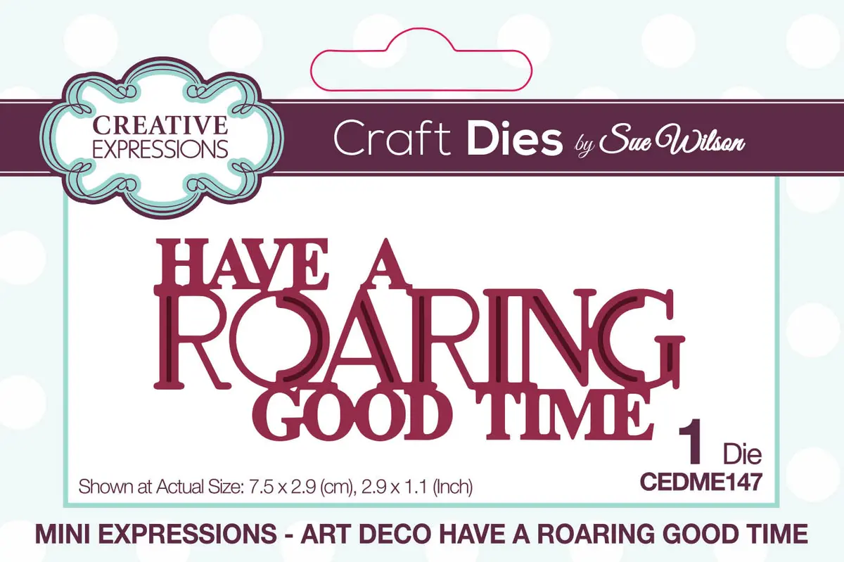 Creative Expressions Sue Wilson Mini Expressions Art Deco Have A Roaring Good Time Craft Die 1