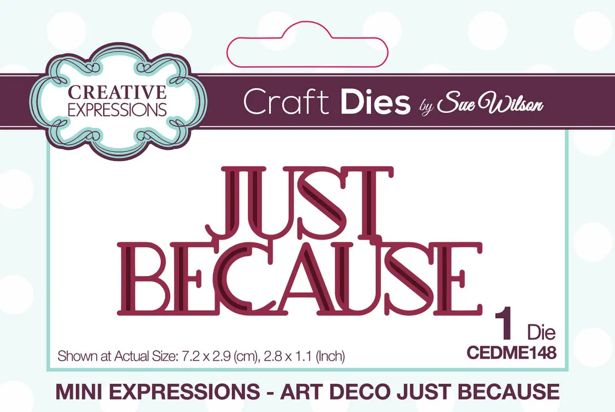 Creative Expressions Sue Wilson Mini Expressions Art Deco Just Because Craft Die 1