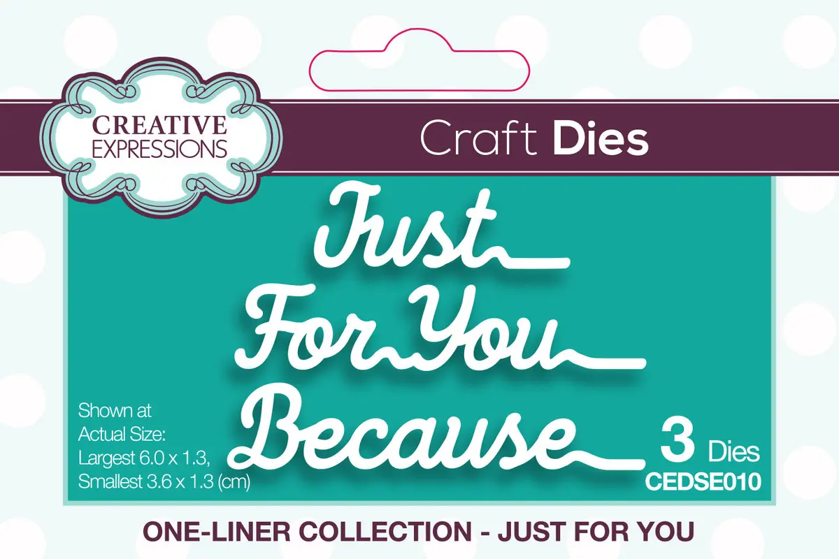 Creative Expressions One-Liner Collection Just For You Craft Die 1