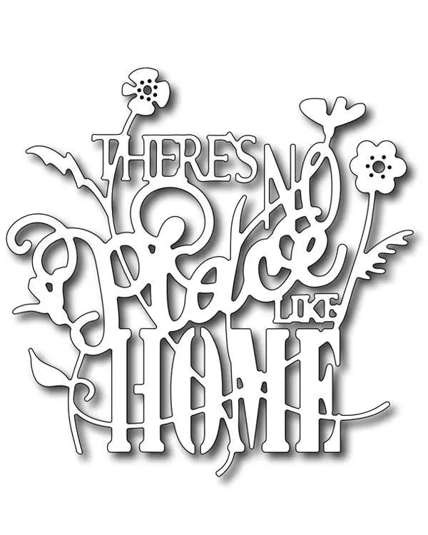 Cutting Die - No Place Like Home 1