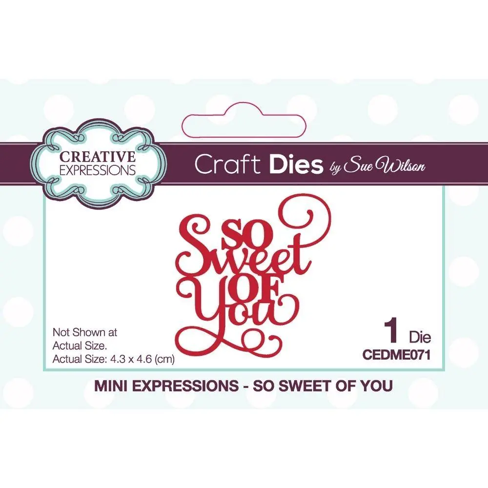 Sue Wilson Mini Expressions So Sweet Of You Craft Die 1