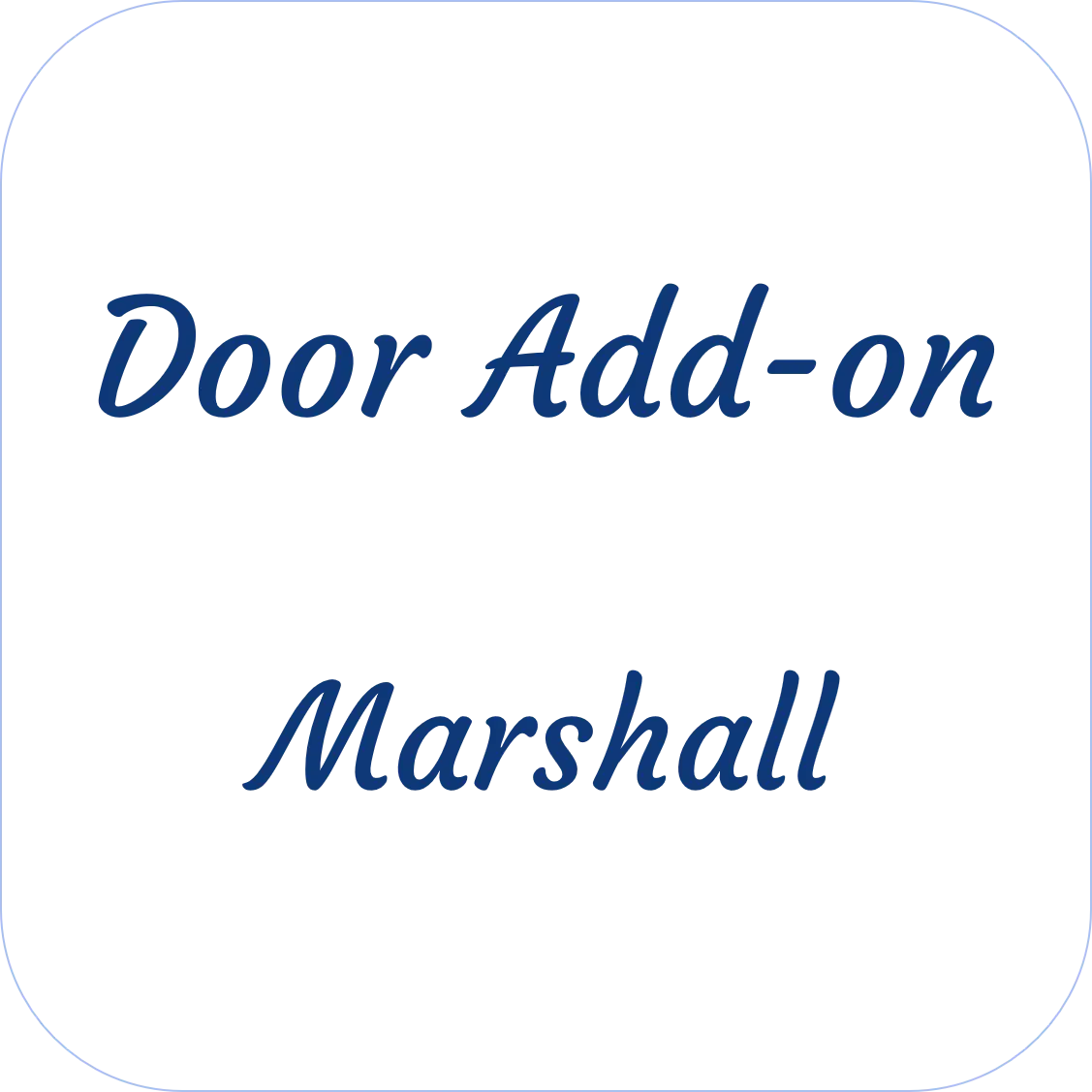Marshall Door Add-On 1