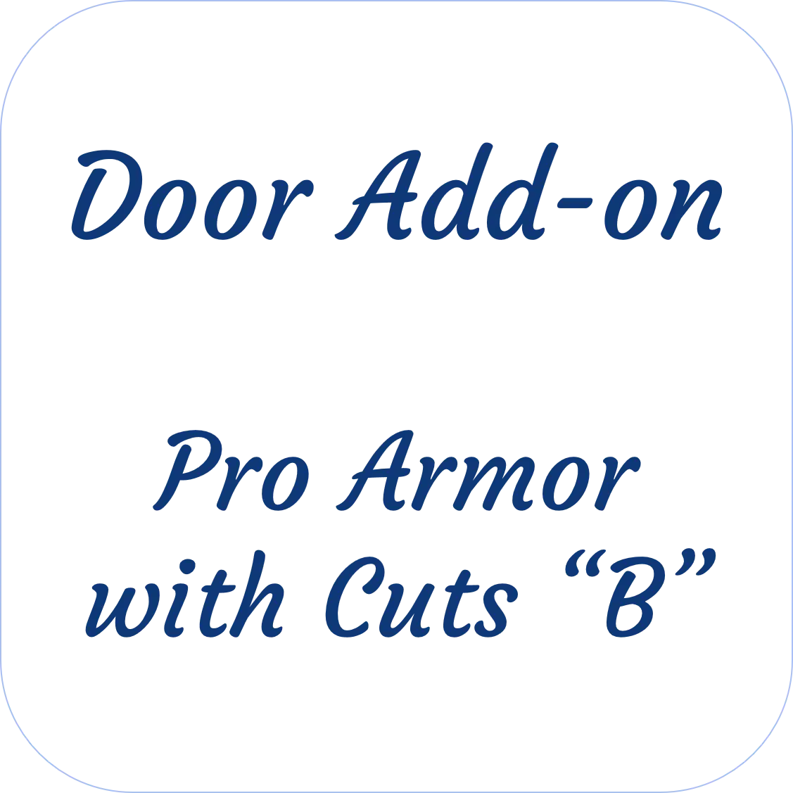 Pro Armor With Cuts "B" Door Add-On 1